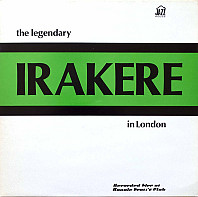 Irakere - The Legendary Irakere In London