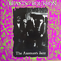 The Beasts Of Bourbon - The Axeman's Jazz