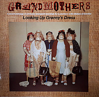 The Grandmothers - Looking Up Granny's Dress