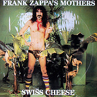 Frank Zappa - Swiss Cheese