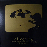 Oliver Ho - Listening To The Voice Inside (Part Two)