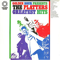 Golden Hour Presents The Platters Greatest Hits