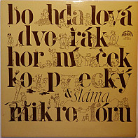 Bohdalová, Dvořák, Horníček, Kopecký, Sláma - Bohdalová, Dvořák, Horníček, Kopecký A Sláma V Mikrofóru