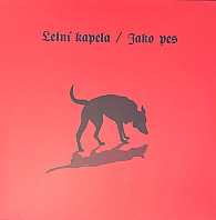 Letní Kapela - Jako Pes