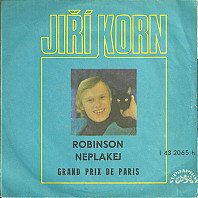 Jiří Korn - Robinson / Neplakej