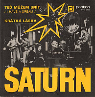 Saturn - Teď Můžem Snít (I Have A Dream) / Krátká Láska