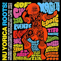 Various Artists - Nu Yorica Roots! The Rise Of Latin Music In New York City In The 1960s