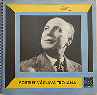 Václav Trojan - Portrét Václava Trojana