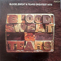 Blood, Sweat And Tears - Blood, Sweat & Tears Greatest Hits