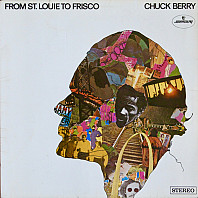Chuck Berry - From St Louie To Frisco