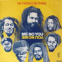 Twinkle Brothers - Me No You - You No Me