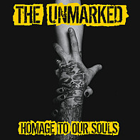 The Unmarked - Homage To Our Souls