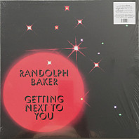 Randolph Baker - Getting Next To You