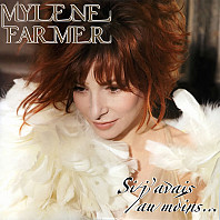 Mylène Farmer - Si J'Avais Au Moins...