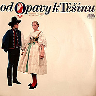 Various Artists - Od Opavy K Těšínu (Hudební Folklór Slezské Oblasti)