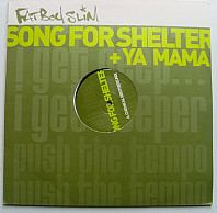 Fatboy Slim - Song For Shelter + Ya Mama