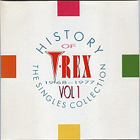 History Of T•Rex - The Singles Collection 1968-1977 - Volume 1