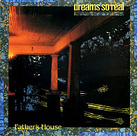 Dreams So Real - Father's House