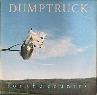 Dumptruck - For The Country