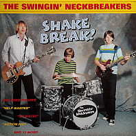 The Swingin' Neckbreakers - Shake Break!