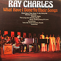 Ray Charles - What Have I Done To Their Songs