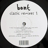 Bent - Classic Remixes 1
