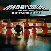 Hardfloor - Hardfloor Will Survive