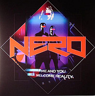 Nero - Me And You / Welcome Reality
