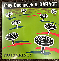 Tony Ducháček & Garage - No Parking!
