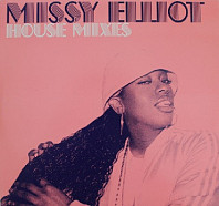 Missy Elliott - House Mixes