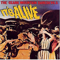 The Ozark Mountain Daredevils - It's Alive