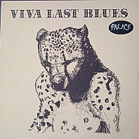 Palace - Viva Last Blues