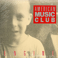 American Music Club - Engine