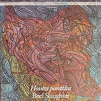 The Plastic People Of The Universe - Hovězí Porážka = Beef Slaughter