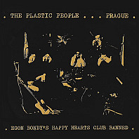 The Plastic People Of The Universe - Egon Bondy's Happy Hearts Club Banned