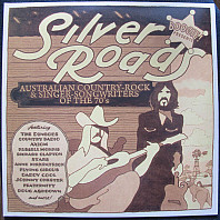 Boogie! Presents Silver Roads (Australian Country-Rock & Singer-Songwriters Of The 70's)