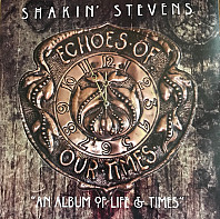Shakin' Stevens - Echoes Of Our Times