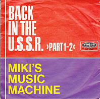 Miki's Music Machine - Back In The U.S.S.R.