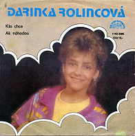 Darina Rolincová - Kto Chce / Ak Náhodou