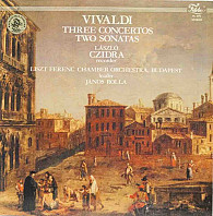 Antonio Vivaldi - Three Concerti Two Sonatas