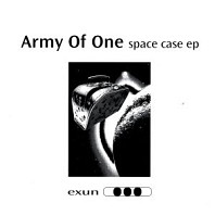 Army Of One - Space Case EP