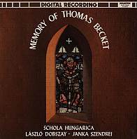 Schola Hungarica - Memory Of Thomas Becket - Becket Tamás Emlékezete
