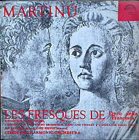 Bohuslav Martinů - Les Fresques De Piero Della Francesca