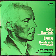 Béla Bartók - Sonate Für Violine Solo / Kontraste Für Violine, Klarinette Und Klavier