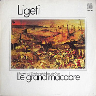 György Ligeti - Szenen Und Zwischenspiele Aus Der Oper Le Grand Macabre