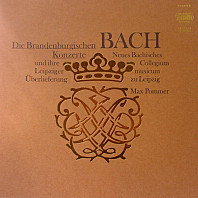 Johann Sebastian Bach - Die Brandenburgischen Konzerte - Und Ihre Leipziger Überlieferung