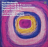 Paul Hindemith - Kammermusik Nr. 4 Violin Concerto - Nr. 3 Violoncello Concerto - Nr. 1 Für 12 Solo-Instrumente