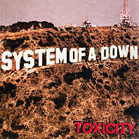 System Of A Down - Toxicity