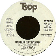 The O'Jays - Once Is Not Enough / To Prove I Love You