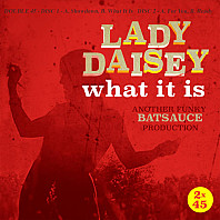 Lady Daisey - What it is